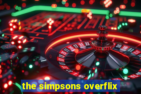 the simpsons overflix
